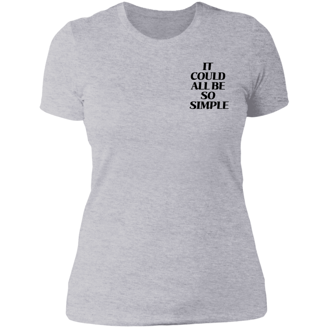 HBG "IT COULD" WOMEN'S SHIRT